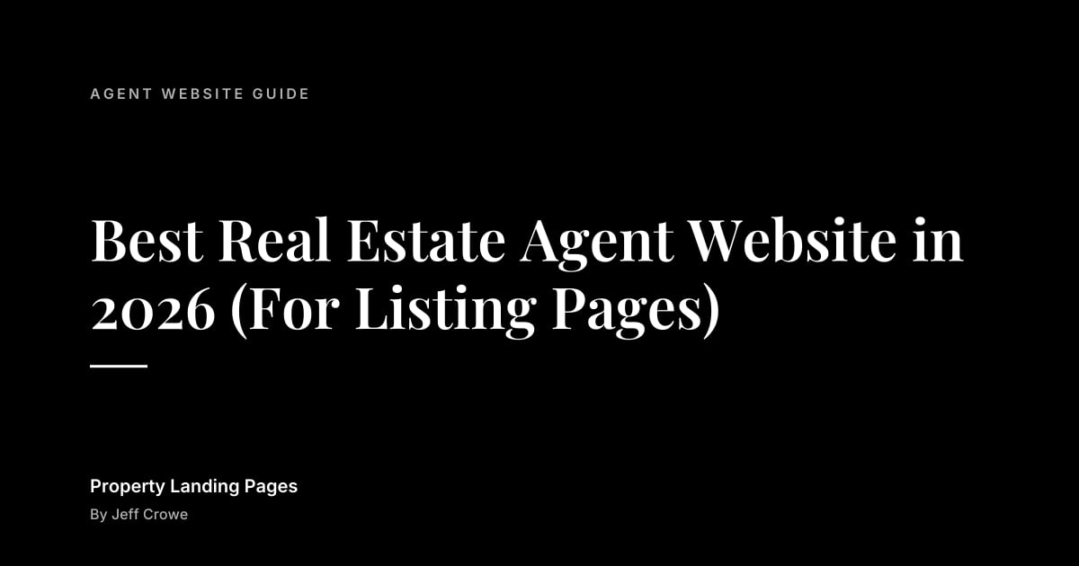 Best Real Estate Agent Website in 2026 (For Listing Pages): Agent website guide guide from Property Landing Pages
