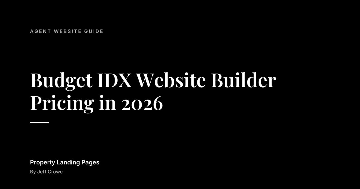 Budget IDX Website Builder Pricing in 2026: Agent website guide guide from Property Landing Pages