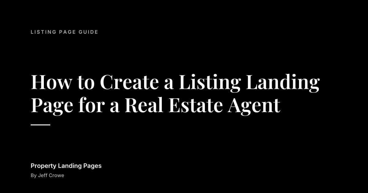 How to Create a Listing Landing Page for a Real Estate Agent: Listing page guide guide from Property Landing Pages