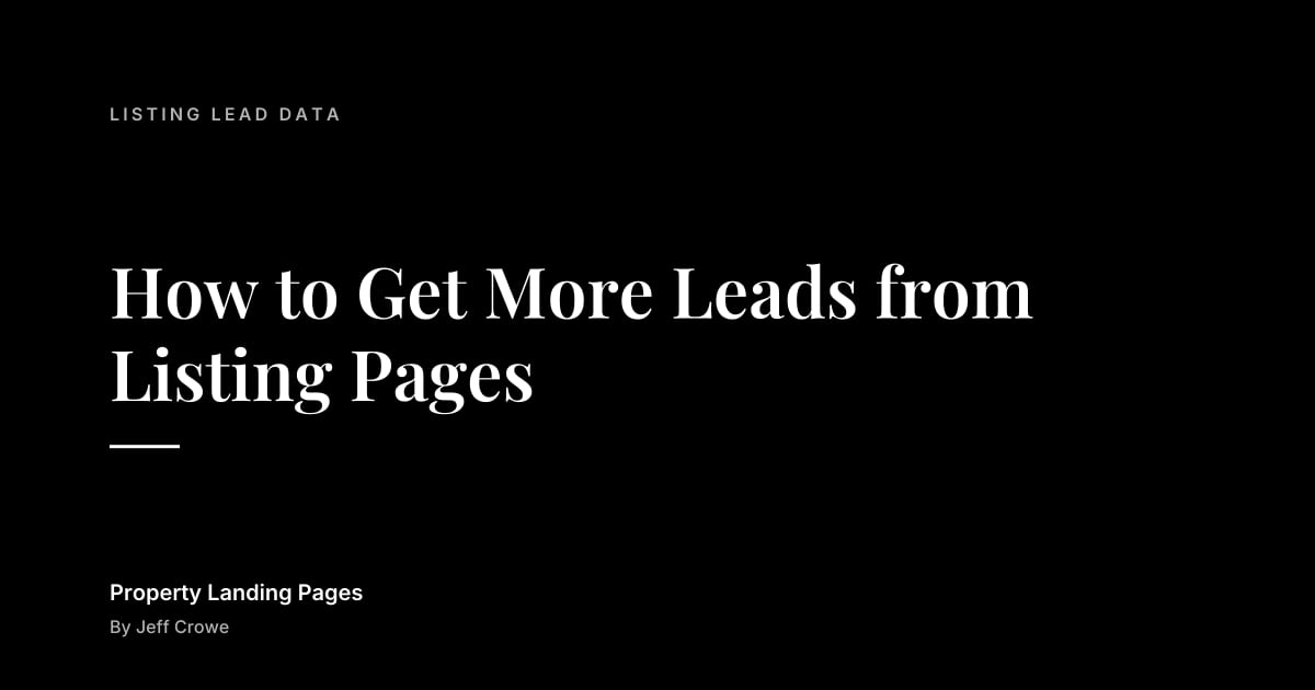 How to Get More Leads from Listing Pages: Listing lead data guide from Property Landing Pages