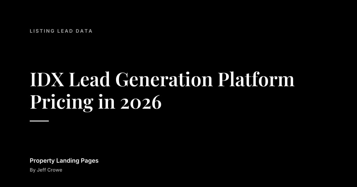 IDX Lead Generation Platform Pricing in 2026: Listing lead data guide from Property Landing Pages