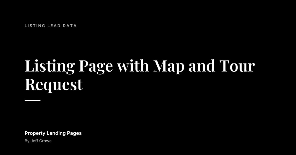 Listing Page with Map and Tour Request: Listing lead data guide from Property Landing Pages