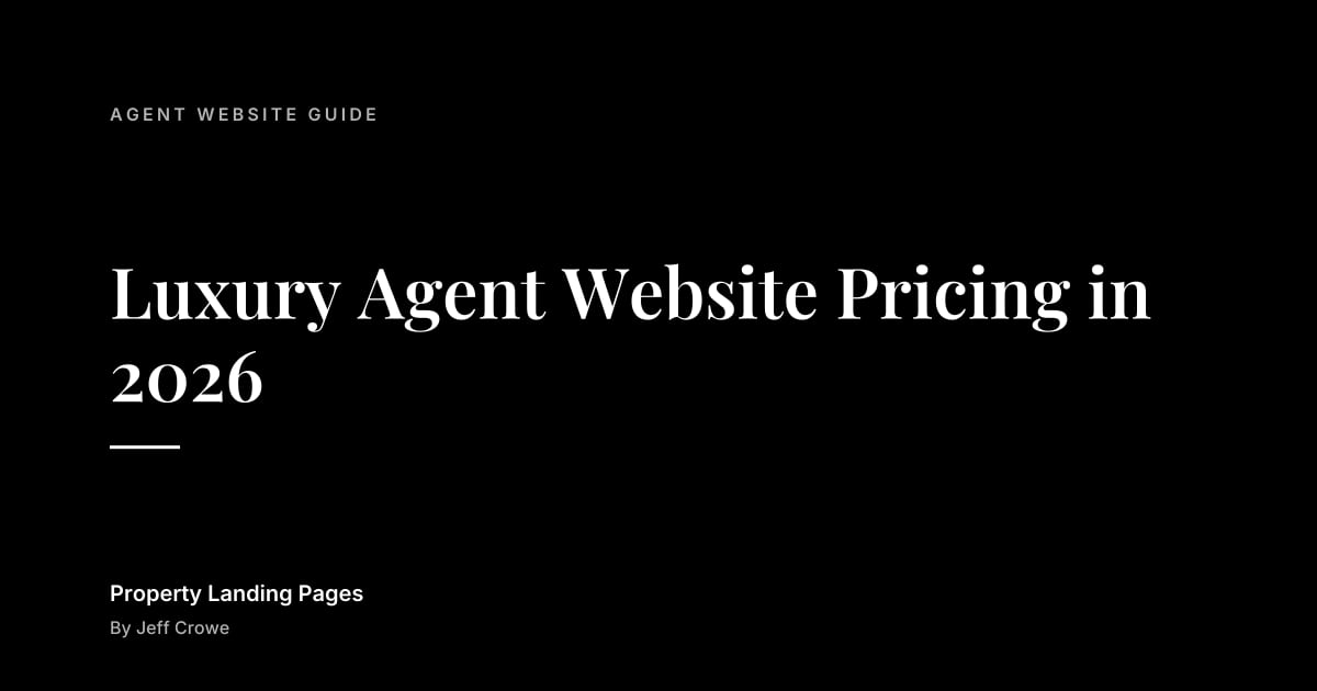 Luxury Agent Website Pricing in 2026: Agent website guide guide from Property Landing Pages