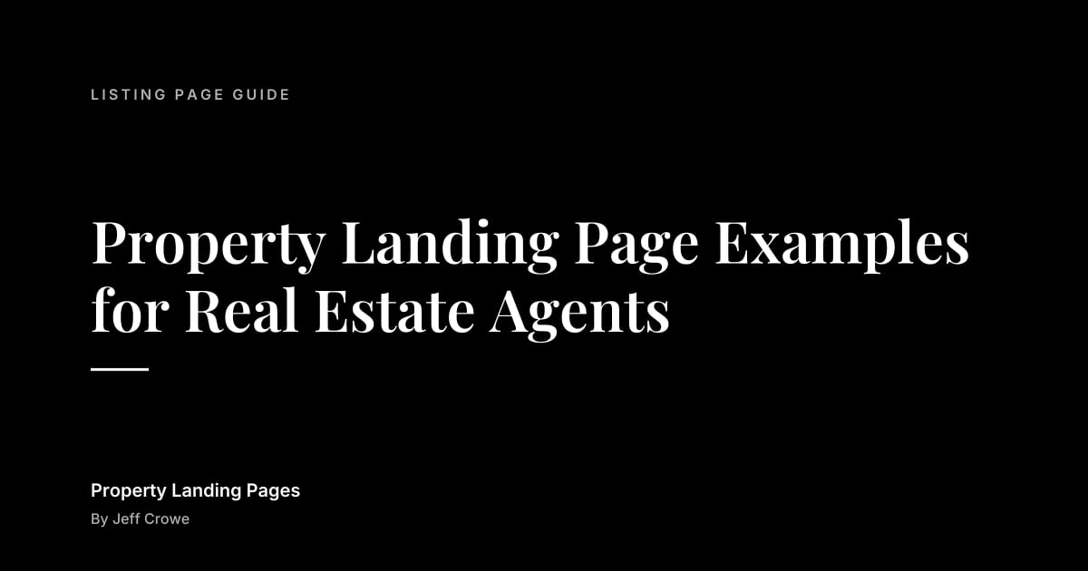 Property Landing Page Examples for Real Estate Agents: Listing page guide guide from Property Landing Pages