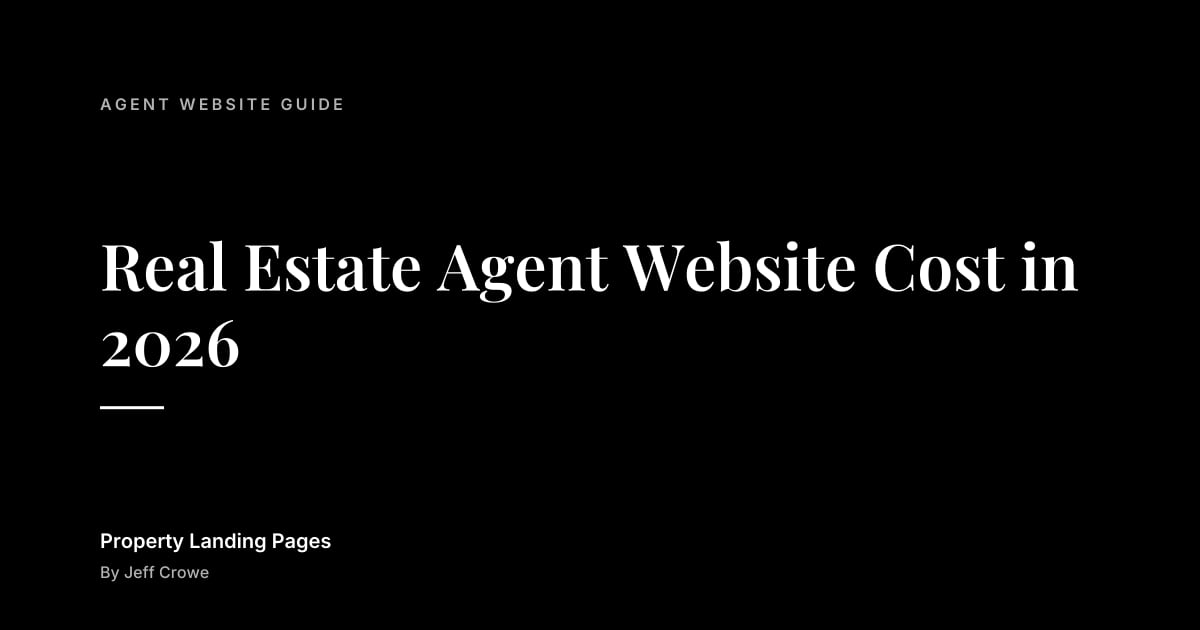Real Estate Agent Website Cost in 2026: Agent website guide guide from Property Landing Pages