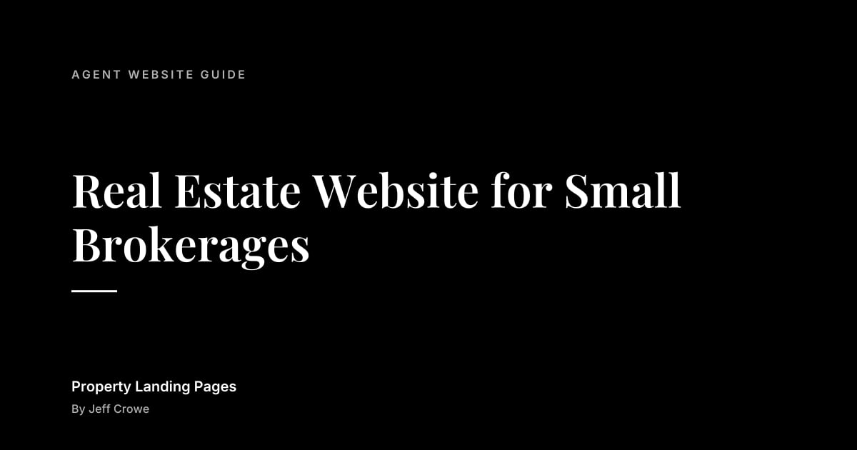 Real Estate Website for Small Brokerages: Agent website guide guide from Property Landing Pages