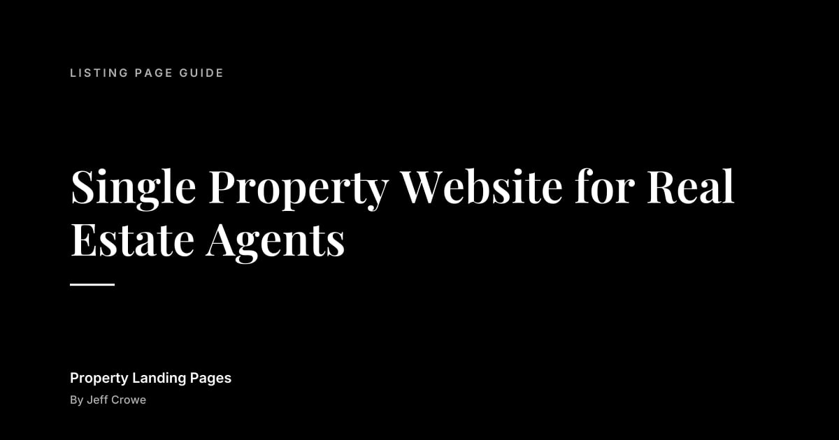 Single Property Website for Real Estate Agents: Listing page guide guide from Property Landing Pages