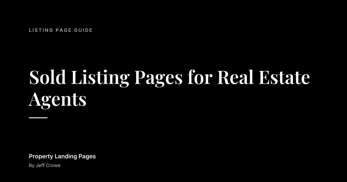 Sold Listing Pages for Real Estate Agents: Listing page guide guide from Property Landing Pages