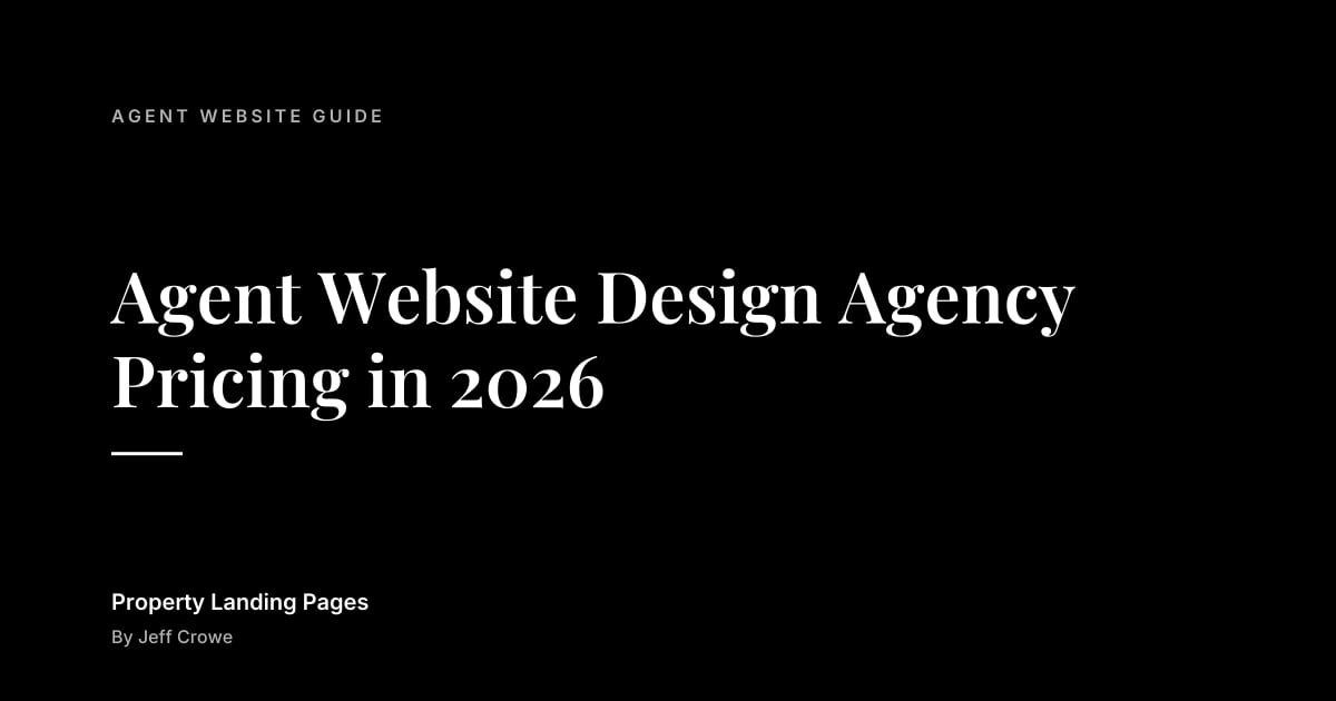 Agent Website Design Agency Pricing in 2026: Agent website guide guide from Property Landing Pages